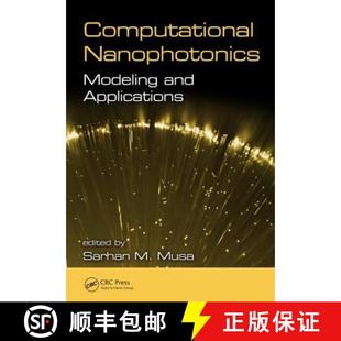 Applications Modeling and 9781466558762 Computational 现货 Nanophotonics
