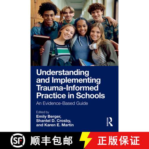 【3-4周达】Understanding and Implementing Trauma-Informed Practice in Schools: An Evidence-Based Guide [9781032565439]