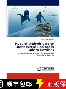 预订 Study of Methods Used to Locate Partial Blockage in Subsea Flowlines [9783848415632]