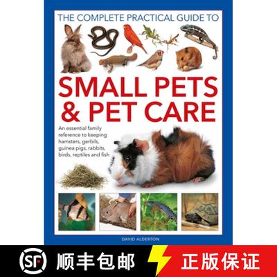 【3-4周达】精装 Small Pets and Pet Care, The Complete Practical Guide to: An essential family referen... [9780754835325]