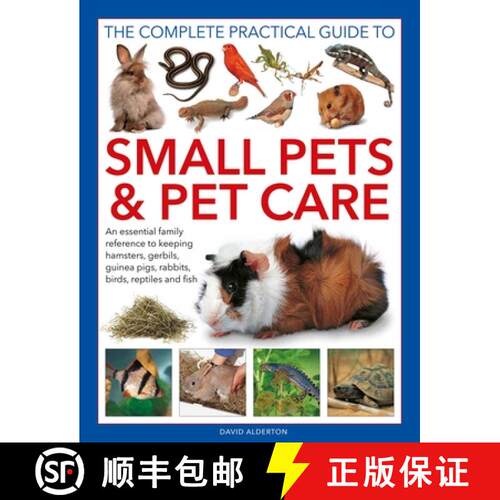 【3-4周达】精装 Small Pets and Pet Care, The Complete Practical Guide to: An essential family referen... [9780754835325]