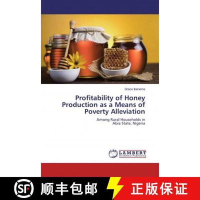 预订 Profitability of Honey Production as a Means of Poverty Alleviation [9786139463572]