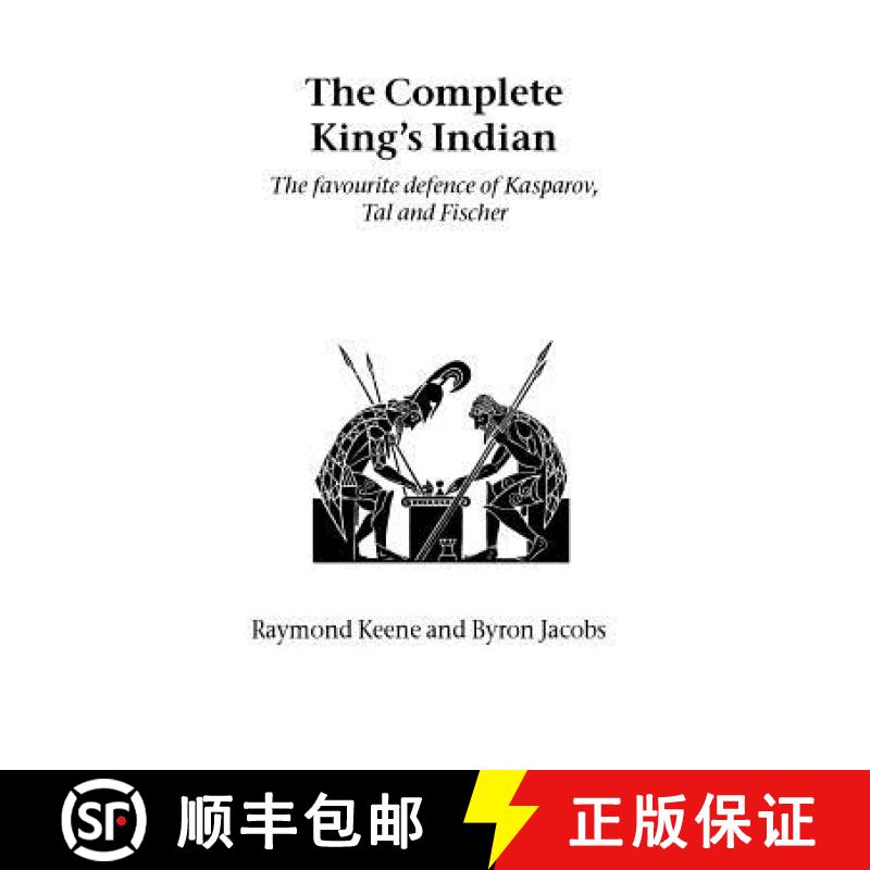 【2-3周达】Complete King's Indian: The Favourite Defence of Kasparov, Tal and Fischer [9781843821045]