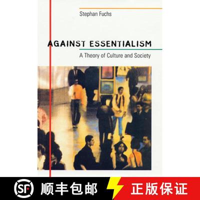 【3-4周达】Against Essentialism: A Theory of Culture and Society [9780674015968]