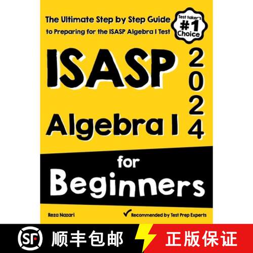 【3-4周达】ISASP Algebra I for Beginners: The Ultimate Step by Step Guide to Acing ISASP Algebra I [9781637193327]