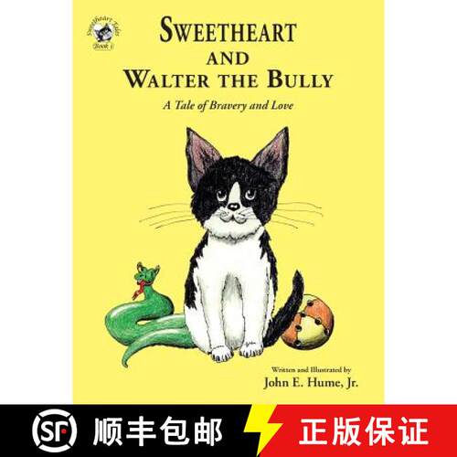 【3-4周达】Sweetheart and Walter the Bully: A Tale of Bravery and Love [9781732968783]