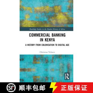 【3-4周达】Commercial Banking in Kenya: A History from Colonisation to Digital Age [9781032658605]