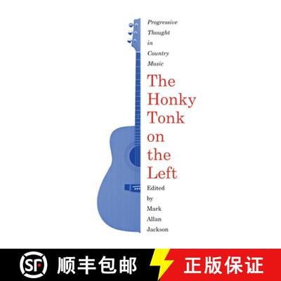 【3-4周达】The Honky Tonk on the Left – Progressive Thought in Country Music [9781625343383]