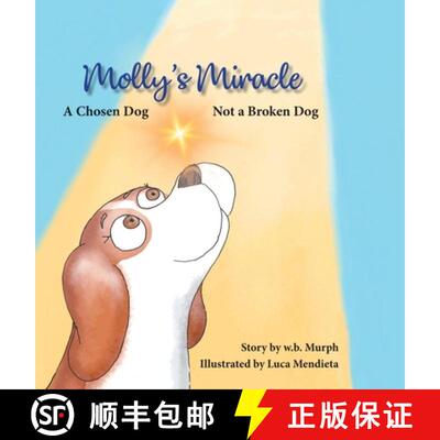 【3-4周达】精装 Molly's Miracle: A Chosen Dog, Not a Broken Dog [9798988246213]
