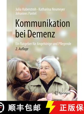 【3-4周达】Kommunikation bei Demenz: Ein Ratgeber für Angehörige und Pflegende (2., überarb. u. ak... [9783662480250]