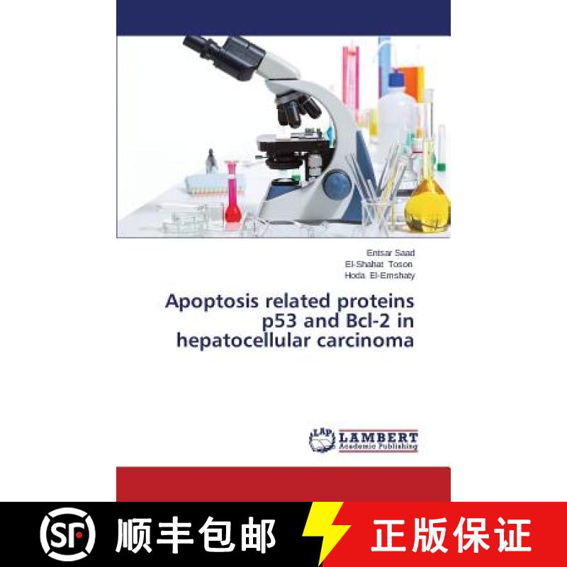 预订 Apoptosis related proteins p53 and Bcl-2 in hepatocellular carcinoma [9783659611117]
