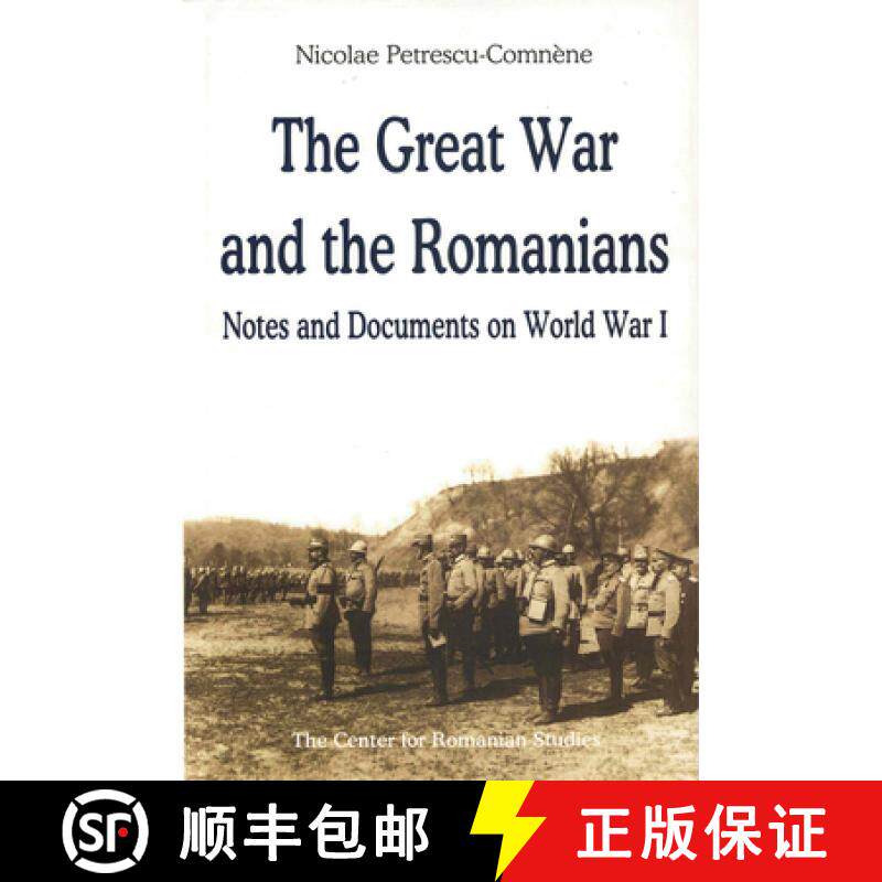 预订 The Great War and the Romanians: Notes and Documents on World War I [9789739432160]