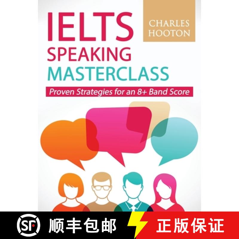 【3-4周达】IELTS Speaking Masterclass: Proven Strategies for an 8+ Band Score [9781790201228]