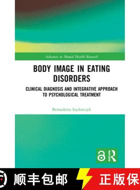 【3-4周达】Body Image in Eating Disorders: Clinical Diagnosis and Integrative Approach to Psychologic... [9781032138626]