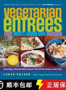 【3-4周达】Vegetarian Entrées That Won't Leave You Hungry: Nourishing, Flavorful Main Courses That F... [9781615190331]