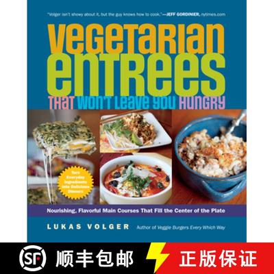 【3-4周达】Vegetarian Entrées That Won't Leave You Hungry: Nourishing, Flavorful Main Courses That F... [9781615190331]