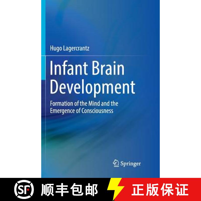 【3-4周达】Infant Brain Development : Formation of the Mind and the Emergence of Consciousness [9783319831480]