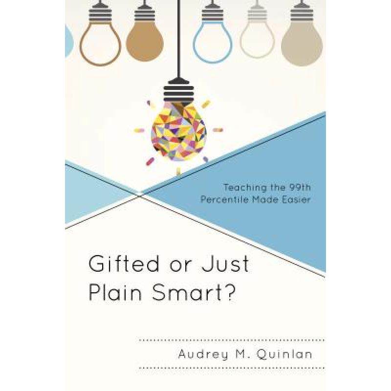 预订 gifted or just plain smart?: teachin. [9781475831160]
