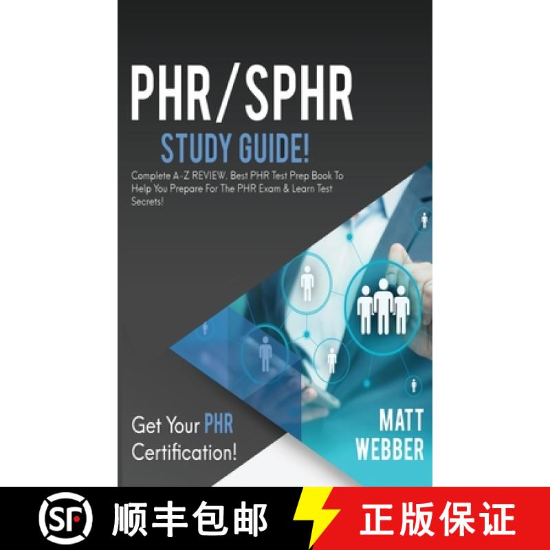 【3-4周达】PHR/SPHR Study Guide!: Complete A-Z Review. Best PHR Test Prep Book to Help You Prepare fo... [9781617044397]
