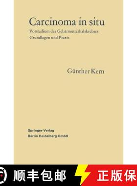 【3-4周达】Carcinoma in Situ: Vorstadium Des Gebärmutterhalskrebses Grundlagen Und PRAXIS [9783662244227]