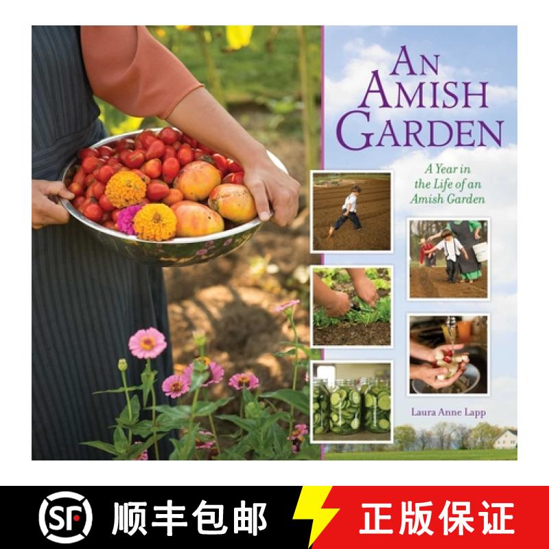 【3-4周达】Amish Garden: A Year in the Life of an Amish Garden [9781561487929]
