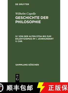 预订 Von Der Alten Stoa Bis Zum Eklektizismus Im 1. Jahrhundert V. Chr.: Geschichte Der Philosophie, ... [9783112304372]