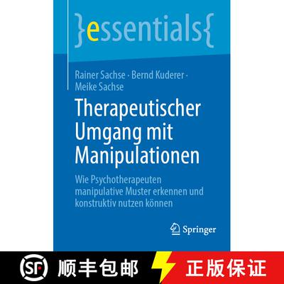 【3-4周达】Therapeutischer Umgang mit Manipulationen : Wie Psychotherapeuten manipulative Muster erke... [9783662714133]