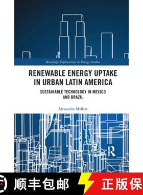 【3-4周达】Renewable Energy Uptake in Urban Latin America: Sustainable Technology in Mexico and Brazil [9781032173368]
