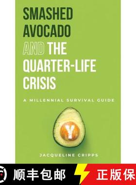 【3-4周达】Smashed Avocado and the Quarter-Life Crisis: A Millennial Survival Guide [9780648564508]