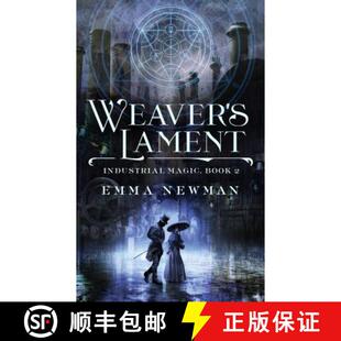 【3-4周达】Weaver's Lament: Industrial Magic Book 2 [9780765394118]