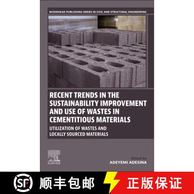 【3-4周达】Recent Trends in the Sustainability Improvement and Use of Wastes in Cementitious Material... [9780443156700]
