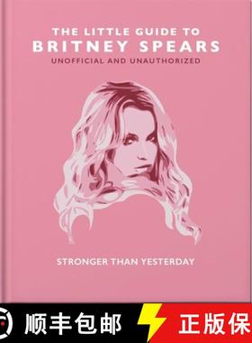 【3-4周达】The Little Guide to Britney Spears: Stronger Than Yesterday [9781800694231]