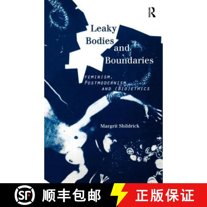 【3-4周达】Leaky Bodies and Boundaries : Feminism, Postmodernism and (Bio)ethics [9780415146173]图片