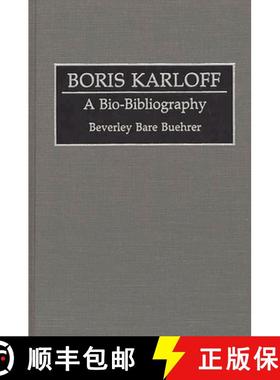 【3-4周达】Boris Karloff: A Bio-Bibliography [9780313277153]