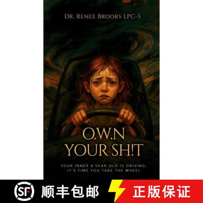 【3-4周达】O.W.N Your Sh!t: Your Inner 8-Year-Old Is Driving, It's Time You Take the Wheel [9798218881757]