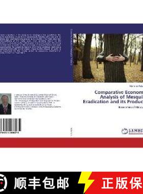 预订 Comparative Economic Analysis of Mesquite Eradication and its Products [9786202066075]