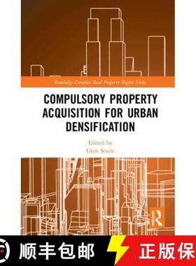 【3-4周达】Compulsory Property Acquisition for Urban Densification [9781138500990]