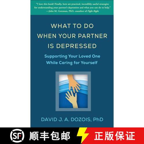 预订 What to Do When Your Partner Is Depressed: Supporting Your Loved One While Caring for Yourself [9781462557554]