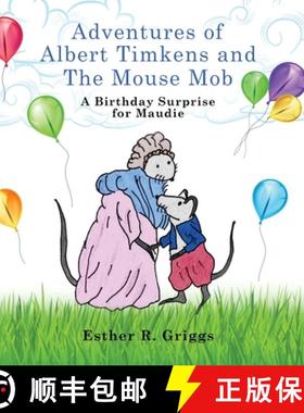 【3-4周达】Adventures of Albert Timkens and the Mouse Mob: A Birthday Surprise for Maudie [9781088143674]