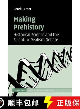 【3-4周达】Making Prehistory: Historical Science and the Scientific Realism Debate - Making Prehistor... [9781107406384]