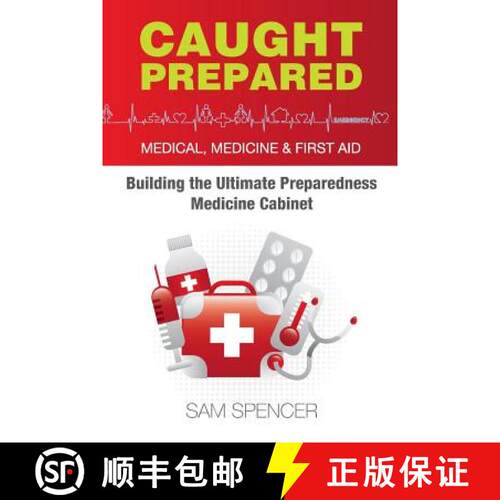 【3-4周达】Caught Prepared: Medicine, Medical and First Aid: Building the Ultimate Preparedness Medic... [9781938091537]