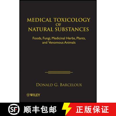 【3-4周达】精装 Medical Toxicology Of Natural Substances: Foods, Fungi, Medicinal Herbs, Plants, And ... [9780471727613]