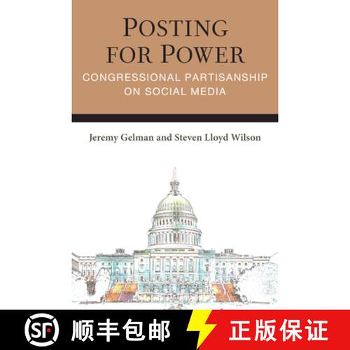 【3-4周达】Posting for Power – Congressional Partisanship on Social Media [9780472057924]