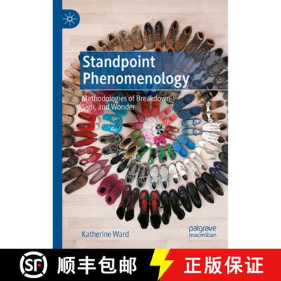 【3-4周达】Standpoint Phenomenology: Methodologies of Breakdown, Sign, and Wonder [9783031554582]