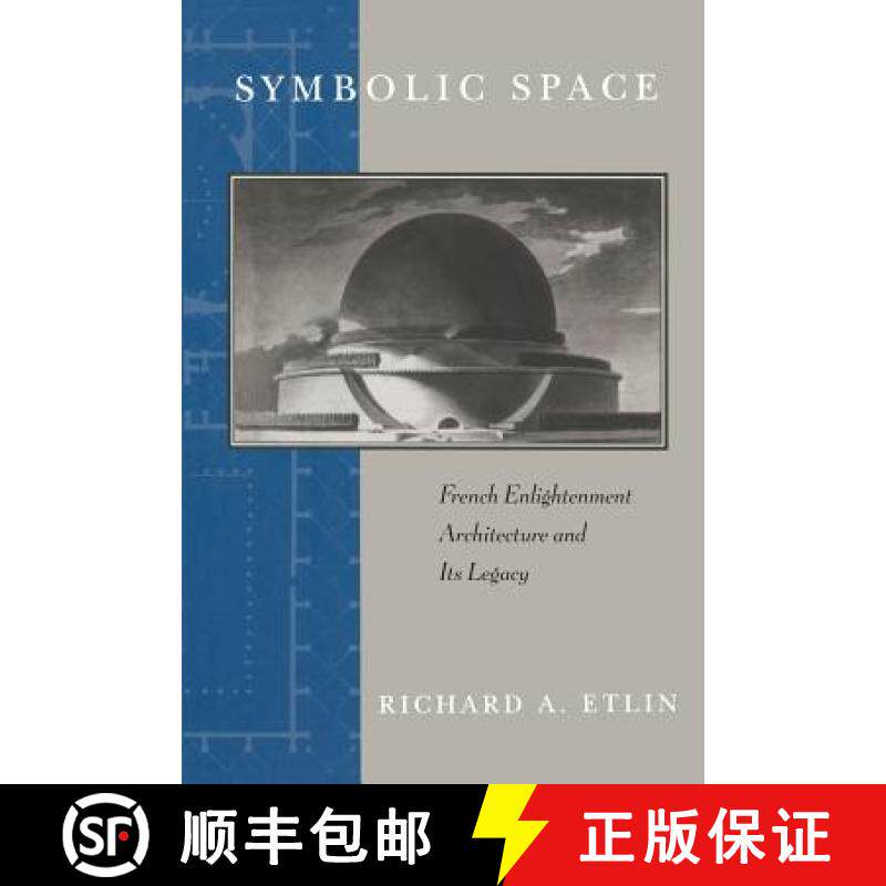 【3-4周达】Symbolic Space: French Enlightenment Architecture and Its Legacy [9780226220857]