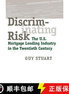 【3-4周达】Discriminating Risk: The U.S. Mortgage Lending Industry in the Twentieth Century [9780801440663]
