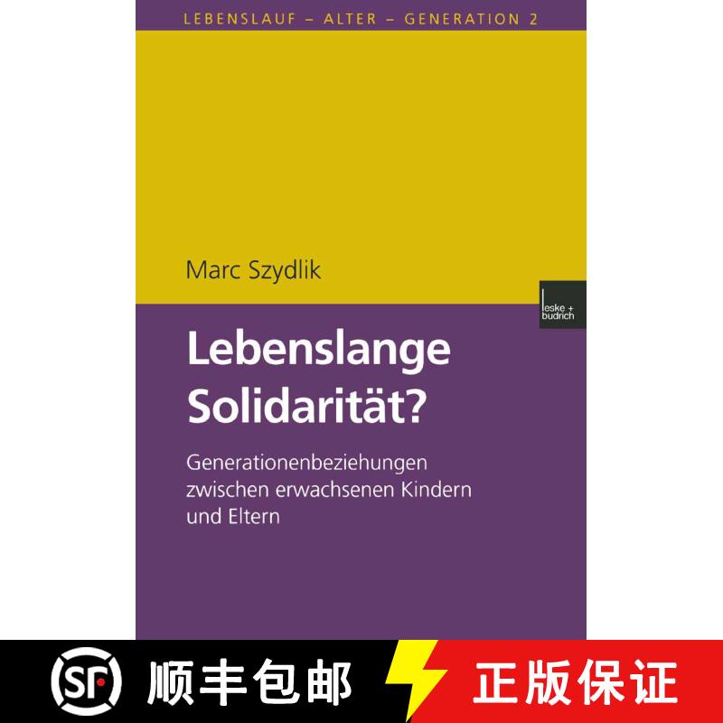 【3-4周达】Lebenslange Solidarität? : Generationenbeziehungen zwischen erwachsenen Kindern und Eltern [9783810025074] - 实物图