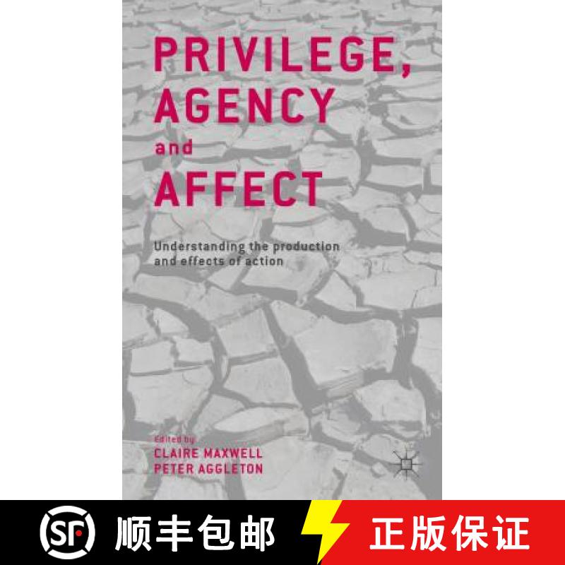 【3-4周达】Privilege, Agency and Affect: Understanding the Production and Effects of Action [9781137292629]