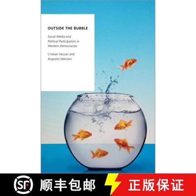 【3-4周达】Outside the Bubble: Social Media and Political Participation in Western Democracies [9780190858483]