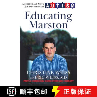 预订 精装 Educating Marston: A Mother and Son's Journey Through Autism [9780998623146]